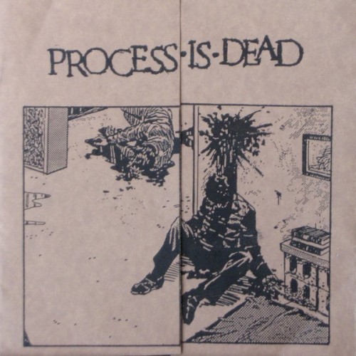 Process Is Dead