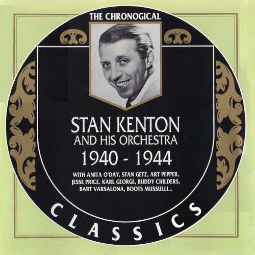 The Chronological Classics: Stan Kenton and His Orchestra 1940-1944