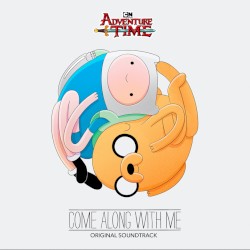 Adventure Time: Come Along With Me (Music from the Original TV Series)