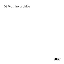 DJ Mashiro archive