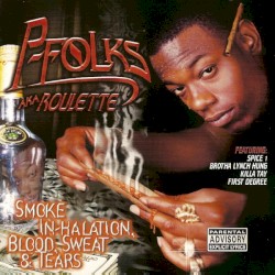 Smoke In-Halation, Blood, Sweat & Tears