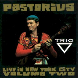 Live in New York City, Volume 2: Trio