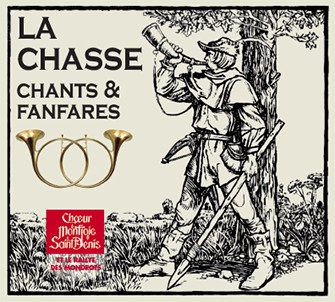 La chasse, Chants et fanfares