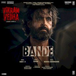 Bande (From “Vikram Vedha”)