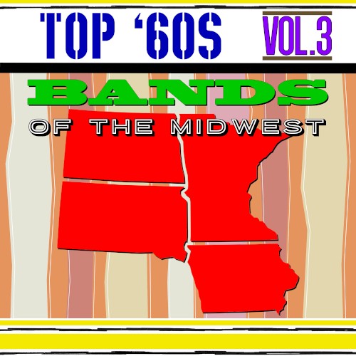 Top '60s Bands Of The Midwest, Vol. 3