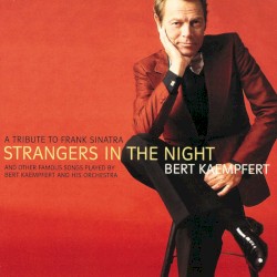 Strangers in the Night: A Tribute to Frank Sinatra