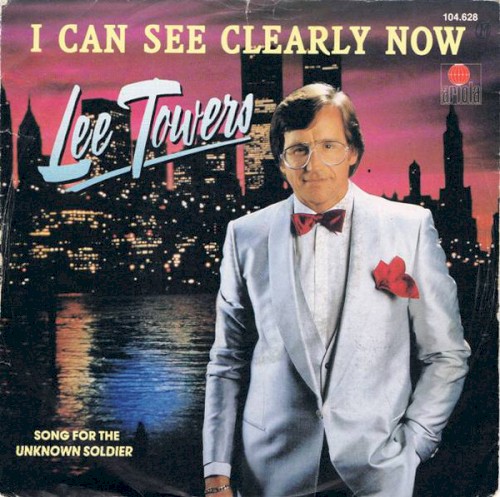 I Can See Clearly Now / Song for the Unknown Soldier - (Yes) I Was There