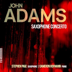 John Adams: Saxophone Concerto