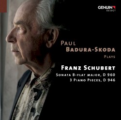 Paul Badura-Skoda Plays Franz Schubert