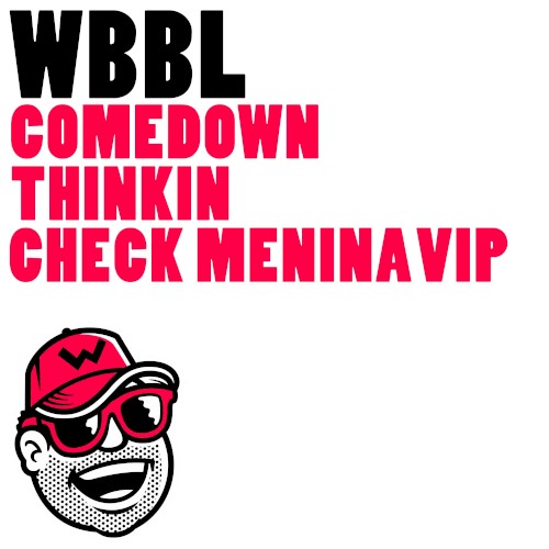 Comedown / Thinkin’ / Check Menina VIP