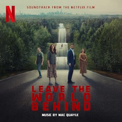 Leave the World Behind: Soundtrack from the Netflix Film