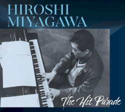 HIROSHI MIYAGAWA The Hit Parade