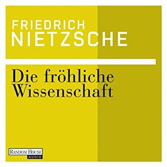 Die fröhliche Wissenschaft