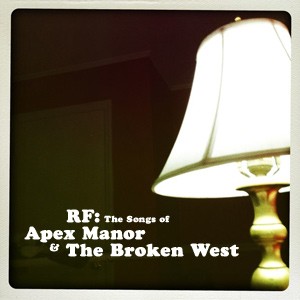 RF: The Songs of Apex Manor and The Broken West
