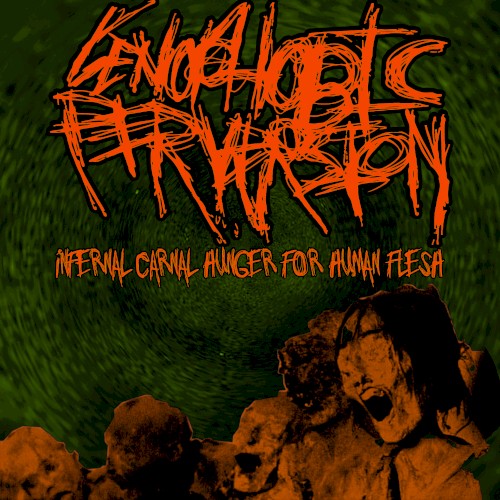 Infernal Carnal Hunger for Human Flesh