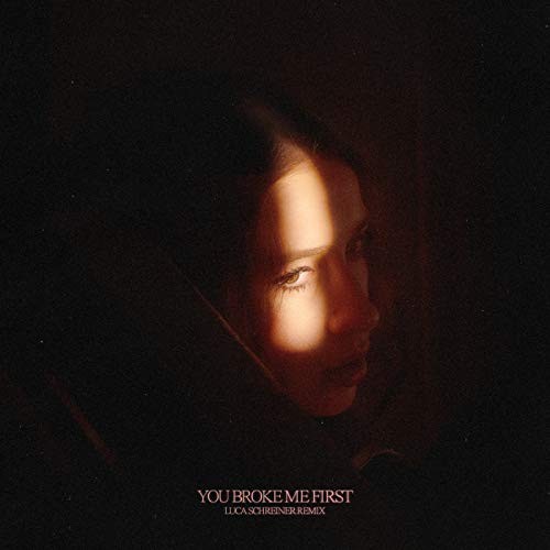 You Broke Me First (Luca Schreiner remix)