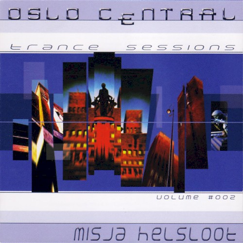 Oslo Central - Trance Sessions Volume #002