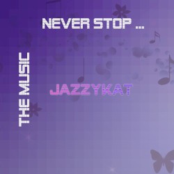 Never Stop ... the Music