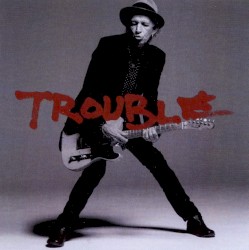 Trouble