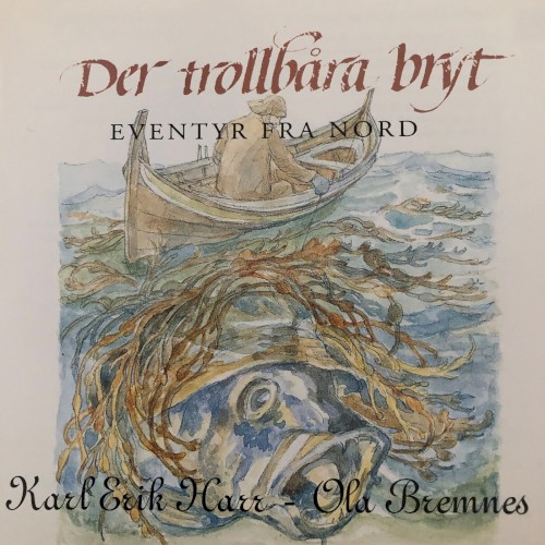 Der trollbåra bryt – eventyr fra nord