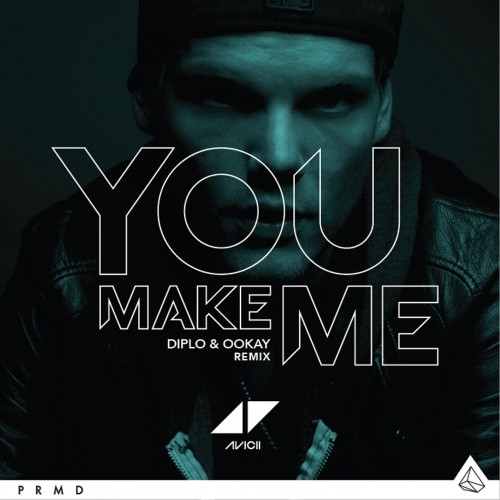 You Make Me (Diplo & Ookay extended remix)