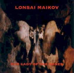 Our Lady Of The Bones