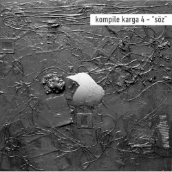 Kompile Karga 4: Söz
