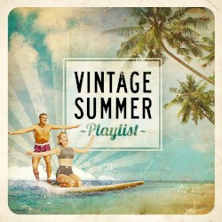 Vintage Summer Playlist