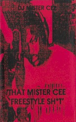 "That Mister Cee Freestyle Shit"