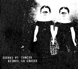 La Chasse / Cancer