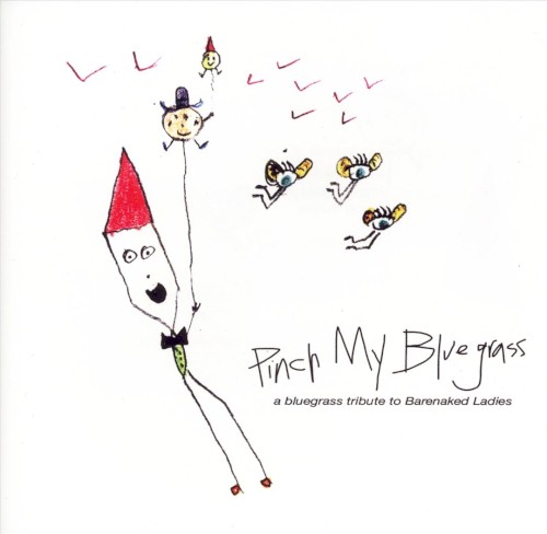 Pinch My Bluegrass: A Tribute to the Barenaked Ladies