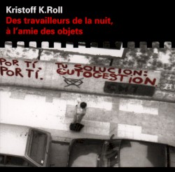 Des travailleurs de la nuit, à l'amie des objets