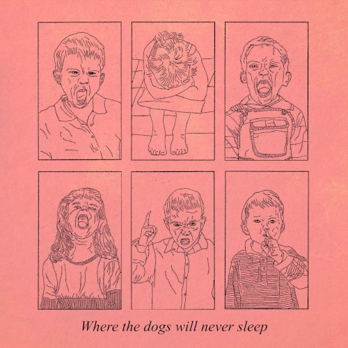 Where the dogs will never sleep