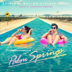 Palm Springs: Original Motion Picture Score
