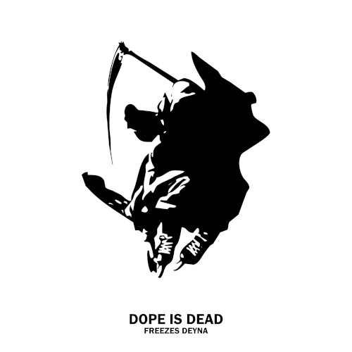 Dope Is Dead