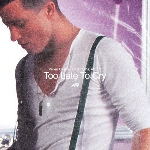 Too Late To Cry