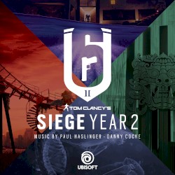 Rainbow Six Siege: Year 2 (Original Music from the Rainbow Six Siege Series)