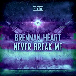 Never Break Me