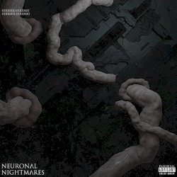 Neuronal Nightmares