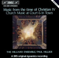 Music from the time of Christian IV – Church Music at Court & in Town