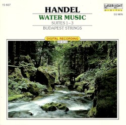 Handel Water Music Suites 1-3