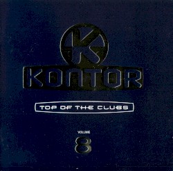 Kontor: Top of the Clubs, Volume 8