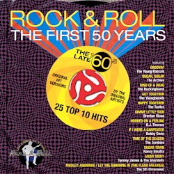 Rock & Roll: The First 50 Years: The Late '60s: 25 Top 10 Hits
