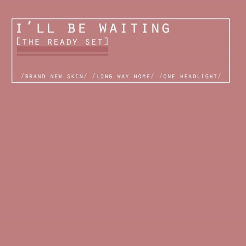 I'll Be Waiting