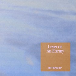 Lover or an Enemy