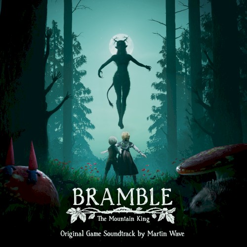 Bramble: The Mountain King Soundtrack