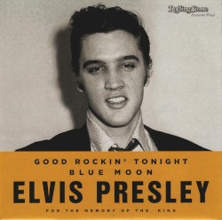 For the Memory of the King: Good Rockin’ Tonight / Blue Moon