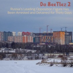 Russia’s Leading Opposition Figure Has Been Arrested and Detained for Thirty Days