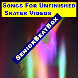 Songs for Unfinished Skater Videos