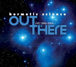 Out There: Live 1996-2006